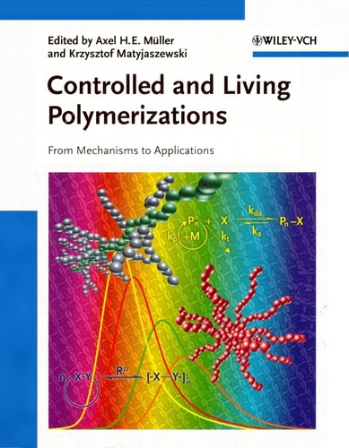 Controlled and living polymerizations