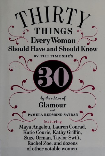 30 things every woman should have and should know by the time she's 30