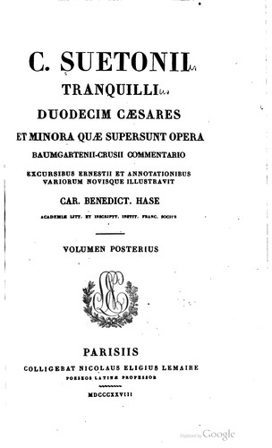C. Suetonii Tranquilli Duodecim Cæsares, et minora quæ supersunt opera