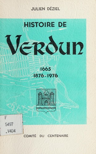 Essai d'histoire de Verdun, 1665, 1876-1976