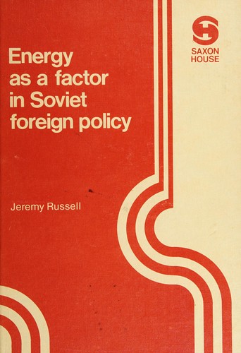 Energy as a factor in Soviet foreign policy