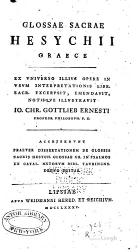 Glossae sacrae Hesychii graece ex vniverso illivs opere in vsvm interpretationis Libr. sacr. excerpsit, emendavit, notisqve illvstravit lo