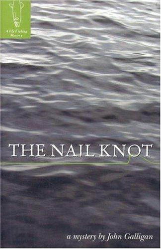 The Nail Knot (Fly Fishing Mysteries)
