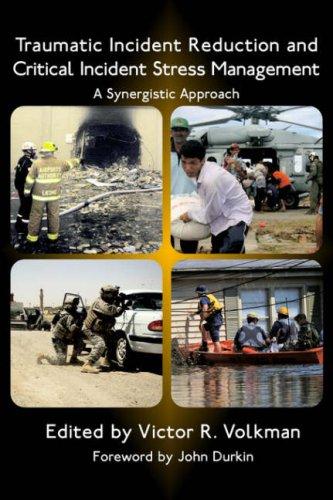 Traumatic incident reduction and critical incident stress management