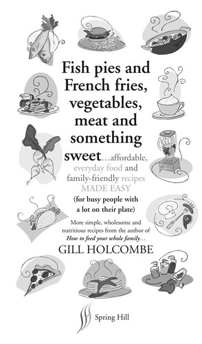 Fish pies and french fries, vegetables, meat and something sweet