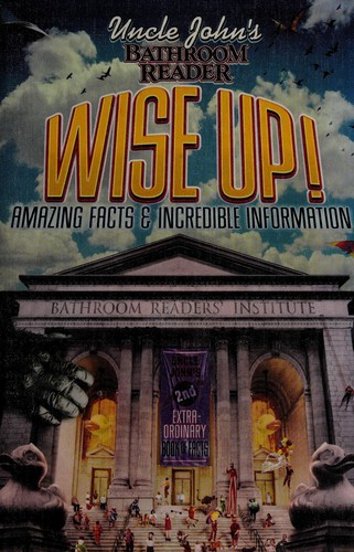 Uncle John's bathroom reader wise up