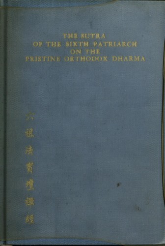 The sutra of the sixth patriarch on the pristine orthodox dharma