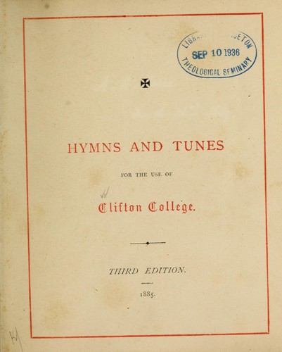 Hymns and tunes for the use of Clifton college