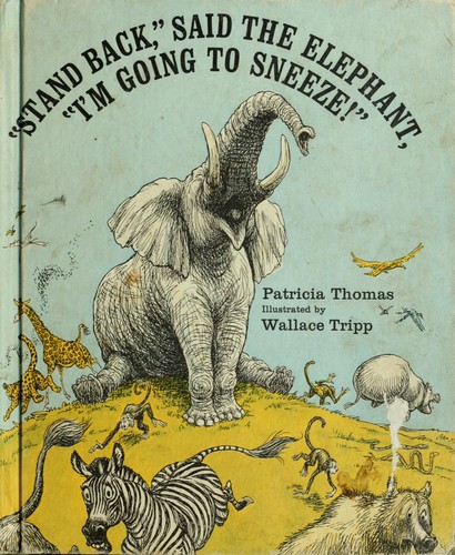 "Stand back," said the elephant