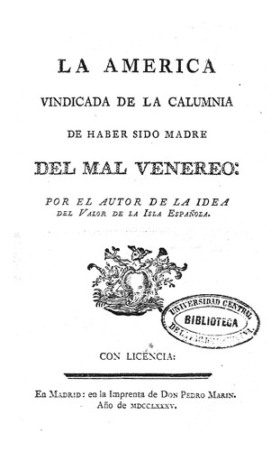 La America vindicada de la calumnia de haber sido madre del mal Venereo