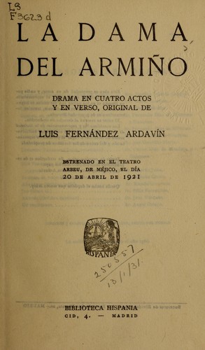 La dama del Armiño; drama en cuatro actos y en verso, original
