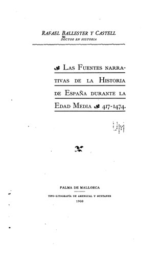 Las fuentes narrativas de la historia de España durante la edad media 417-1474