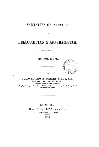 Narrative of services in Beloochistan & Affghanistan in the years 1840, 1841 & 1842