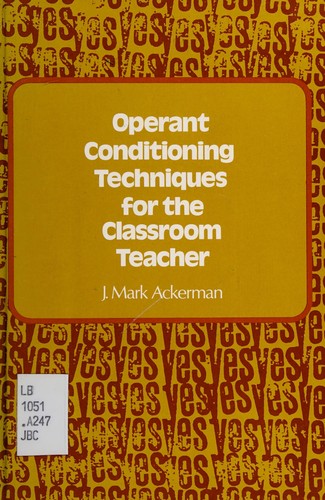 Operant conditioning techniques for the classroom teacher