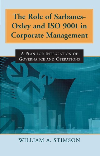 The role of Sarbanes-Oxley and ISO 9001 in corporate management