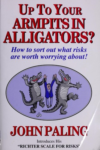 Up to your armpits in alligators?