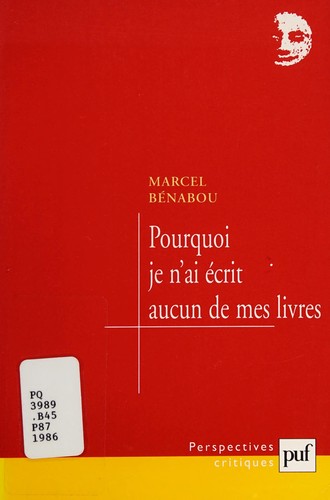 Pourquoi je n'ai écrit aucun de mes livres
