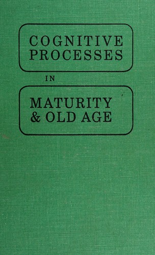 Cognitive processes in maturity and old age