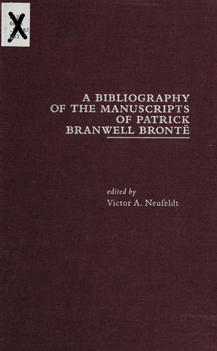 A Bibliography of the manuscripts of Patrick Branwell Bronte