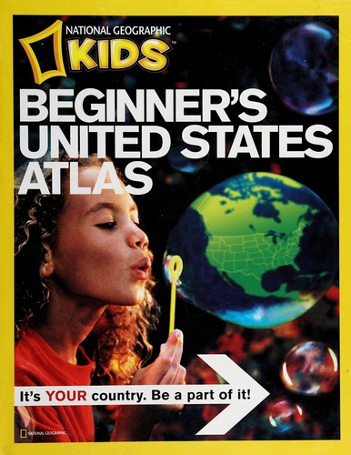 National Geographic Kids beginner's United States atlas