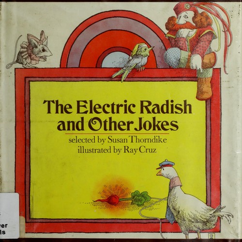 The electric radish and other jokes