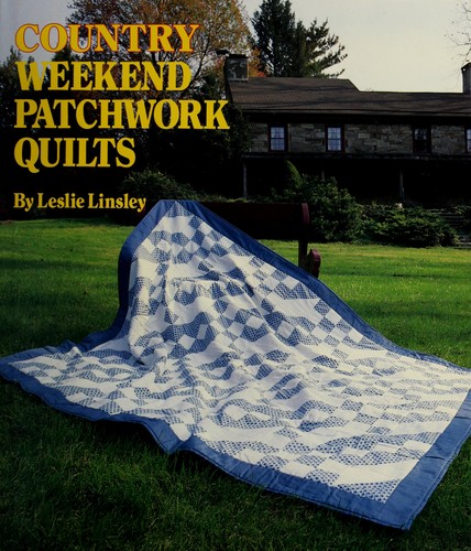 Country Weekend Patchwork Quilts