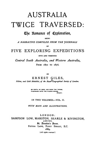 Australia Twice Traversed: The Romance of Exploration, Being a Narrative ..