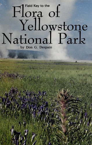 Field key to the flora of Yellowstone National Park