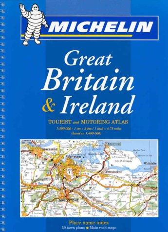 Michelin tourist and motoring atlas = atlas routier et touristique = strassen- und reiseatlas = toeristische wegenatlas = atlante stradale e turistico = atlas de carreteras y turístico : Great Britain & Ireland
