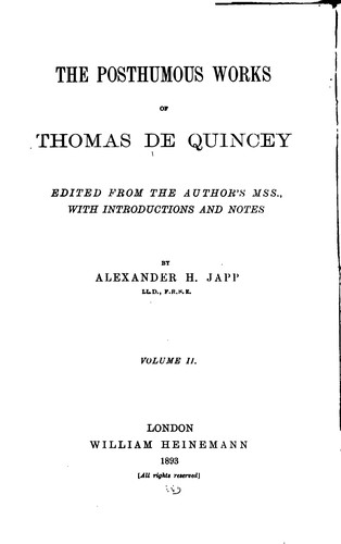 The Posthumous Works of Thomas De Quincey: Ed. from the Original Mss., with Introductions and Notes