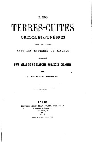 Les terres-cuites grecques funèbres: dans leur rapport avec les mystères de Bacchus