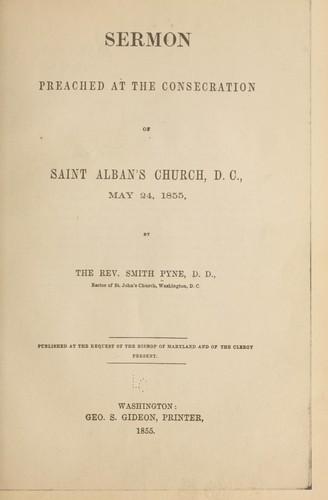 Sermon preached at the consecration of Saint Alban's church, D.C., May 24, 1855