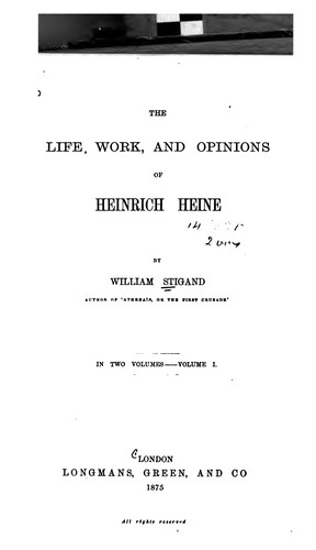 The life, work, and opinions of Heinrich Heine
