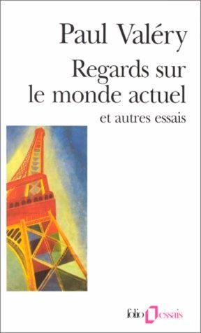 Regards Sur Le Monde Actuel (Folio Essais Series No 106)