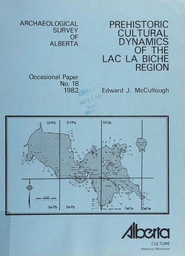 Prehistoric cultural dynamics of the Lac La Biche Region