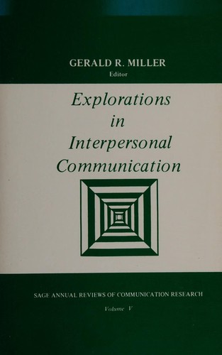 Explorations in interpersonal communication
