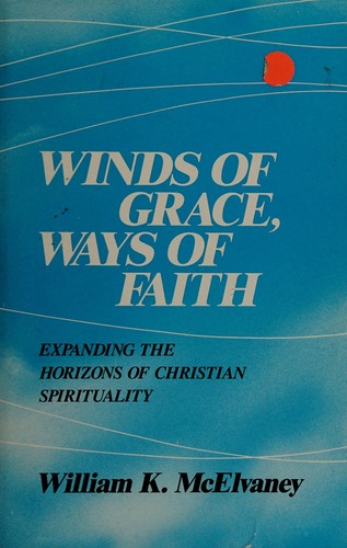 Winds of grace, ways of faith