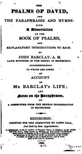 The Psalms of David, and the Paraphrases and Hymns: With a Dissertation on the Book of Psalms ..