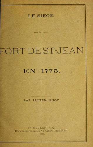 Le siege du Fort de St.-Jean en 1775