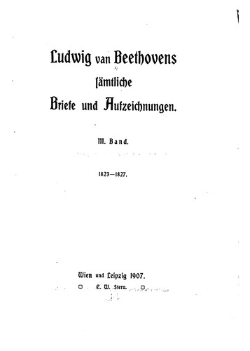 Ludwig van Beethovens sämtliche Briefe und Aufzeichnungen