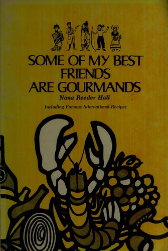 Some of my best friends are gourmands