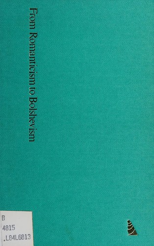 Georg Lukacs--from Romanticism to Bolshevism