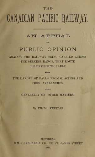 An appeal to public opinion against the railway being carried across the Selkirk Range, that route being objectionable from the danger of falls from glaciers and from avalanches, also, generally on other matters
