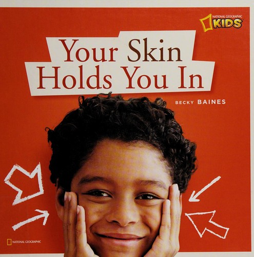 Your skin holds you in