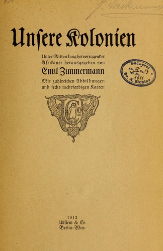 Unsere Kolonien, unter Mitwirkung hervorragender Afrikaner