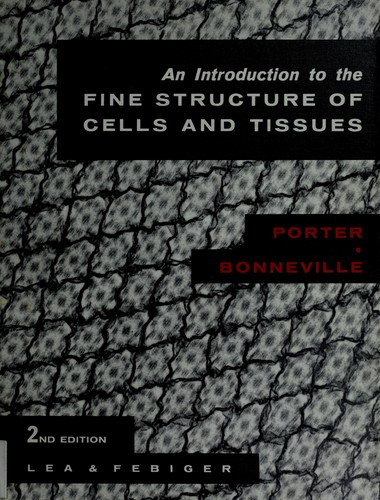 An introduction to the fine structure of cells and tissues