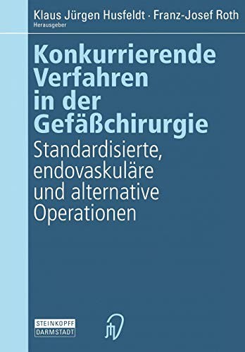 Konkurrierende Verfahren in der Gefäßchirurgie