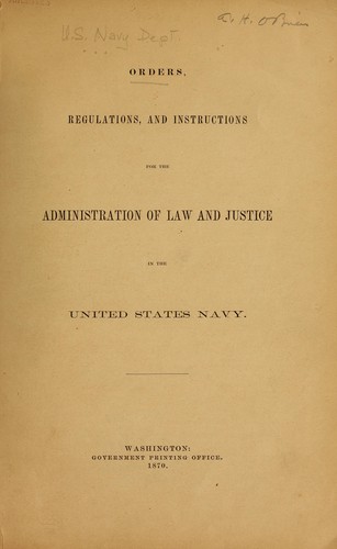 Orders, regulations, and instructions for the administration of law and justice in the United States navy