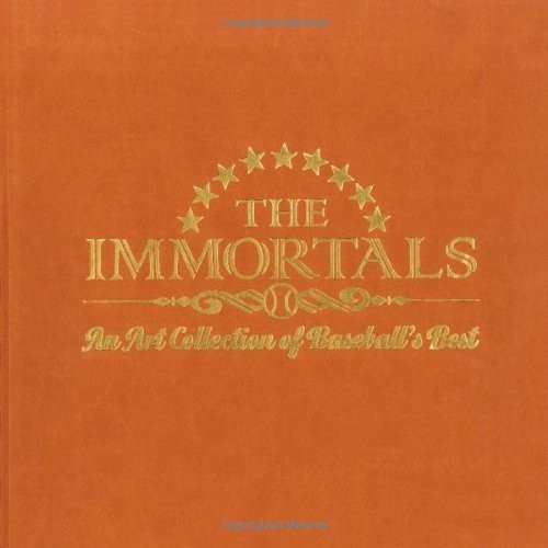 The Immortals, An Art Collection of Baseball's Best