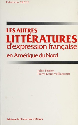 Les Autres littératures d'expression française en Amérique du Nord